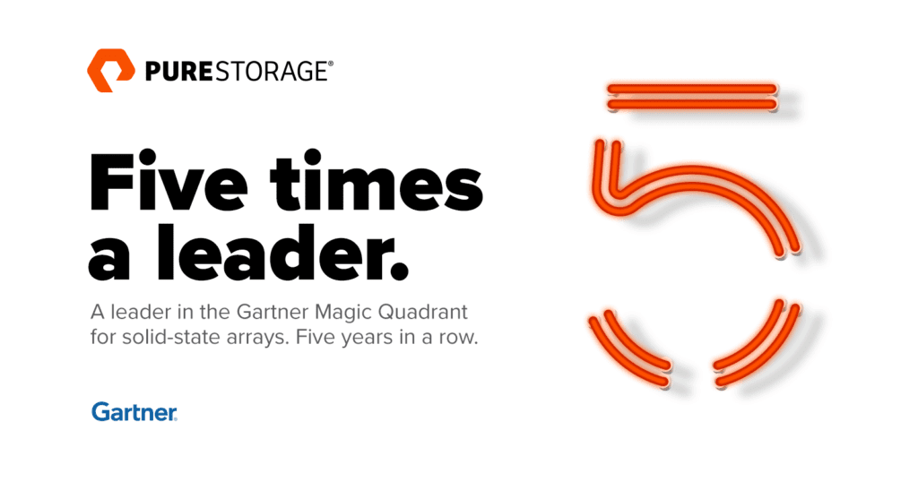 Pure Five Time Leader in Gartner MQ