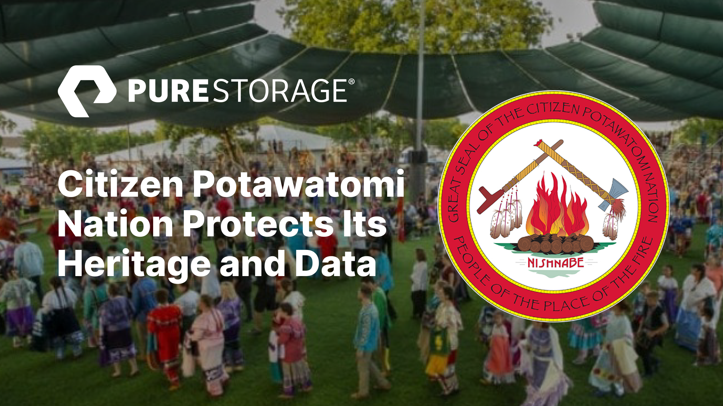 Citizen Potawatomi Nation Protects Its Data| Pure Storage Blog
