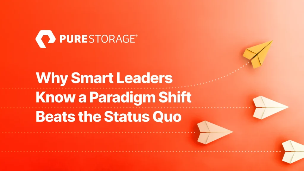 Blog - Why Smart Leaders Know a Paradigm Shift Beats the Status Quo