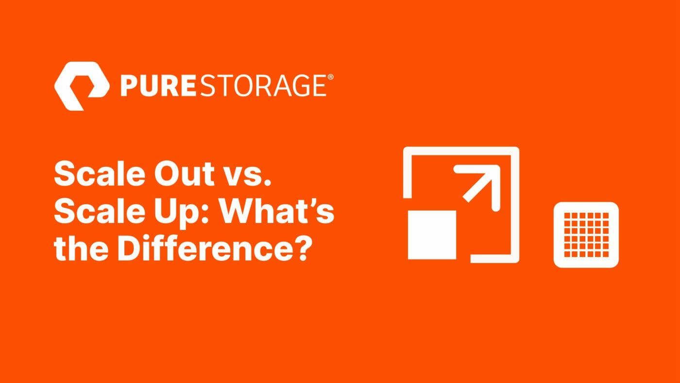 Scale out Vs Scale up What s The Difference Pure Storage Blog