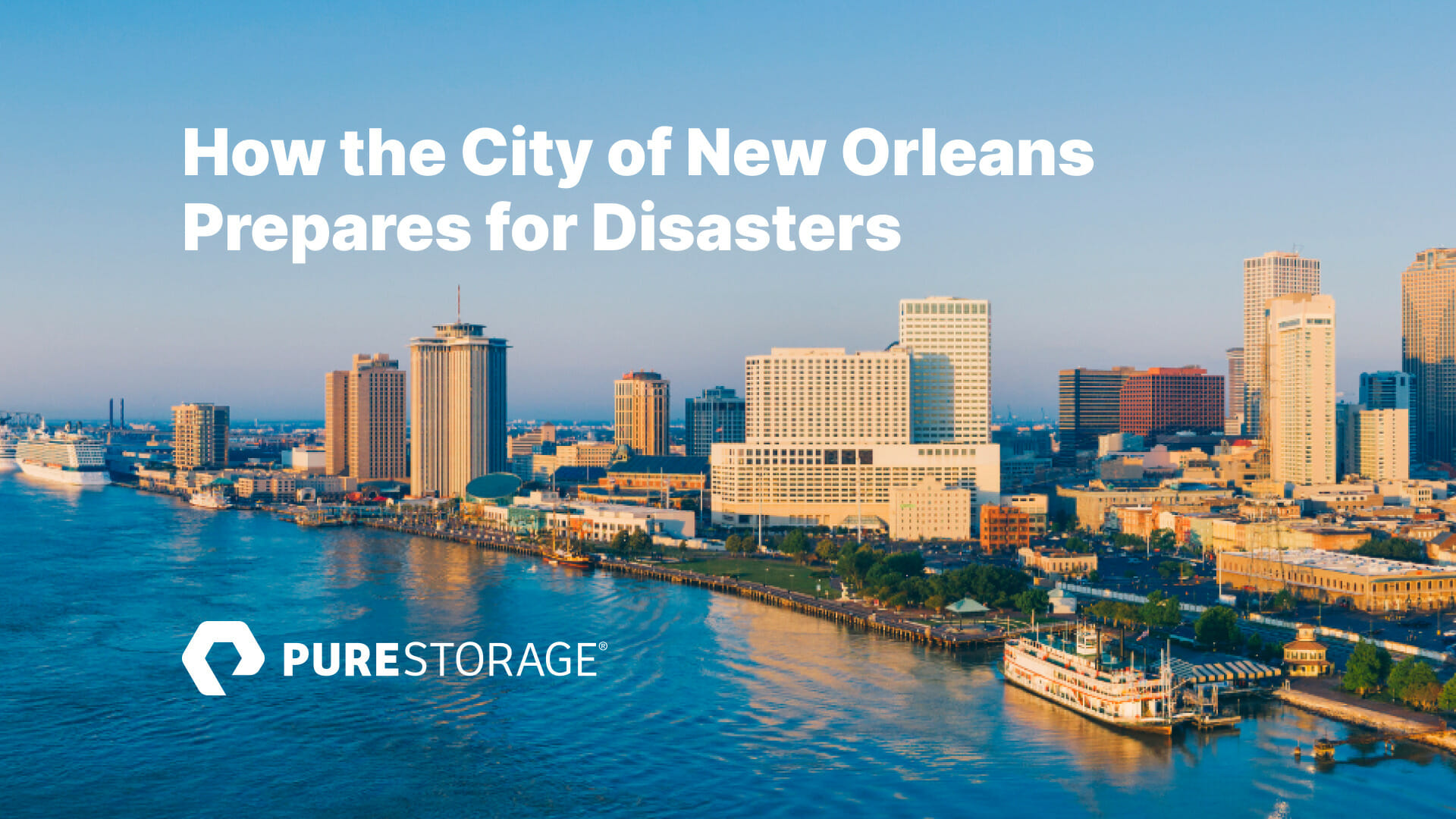 How The City Of New Orleans Prepares For Disasters | Pure Storage Blog