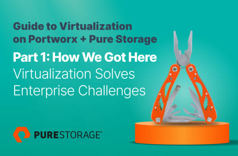 Part 1 How We Got Here Virtualization Solves Enterprise