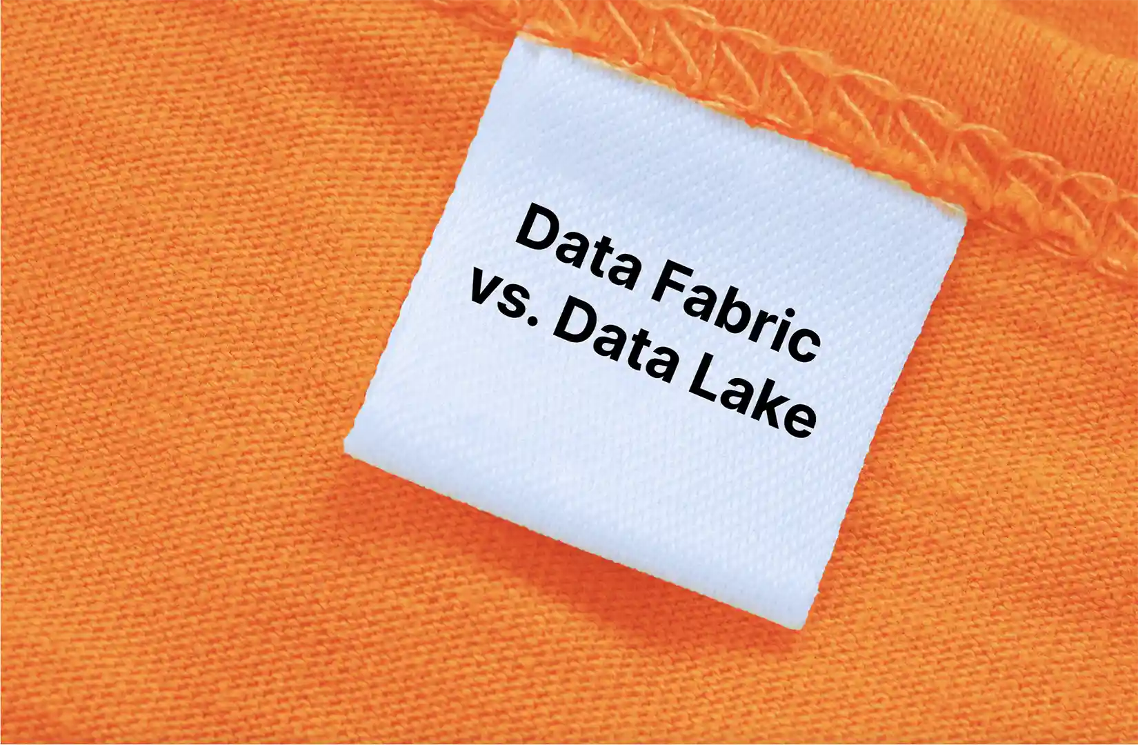 Data Fabric vs. Data Lake vs. Data Warehouse