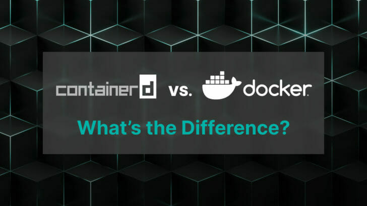 containerd versus Docker: Worin besteht der Unterschied?