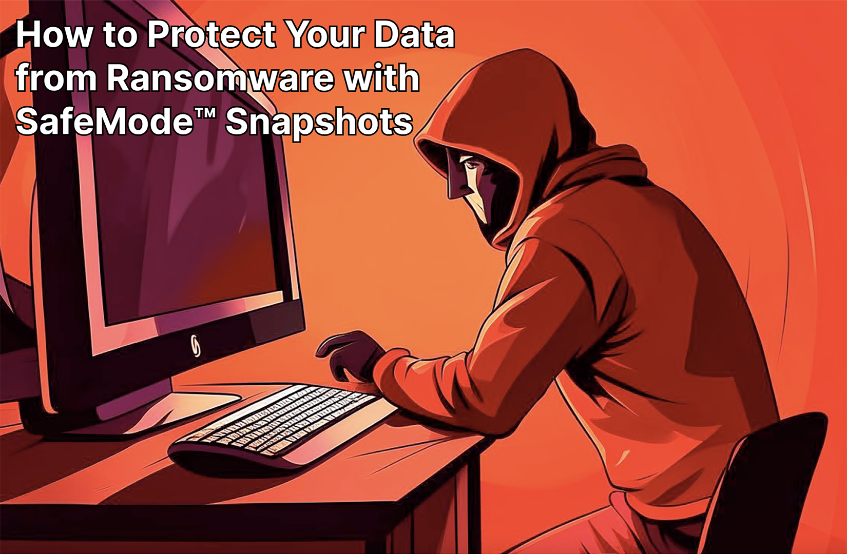 Protégez vos données contre les attaques de ransomware avec les snapshots SafeMode™