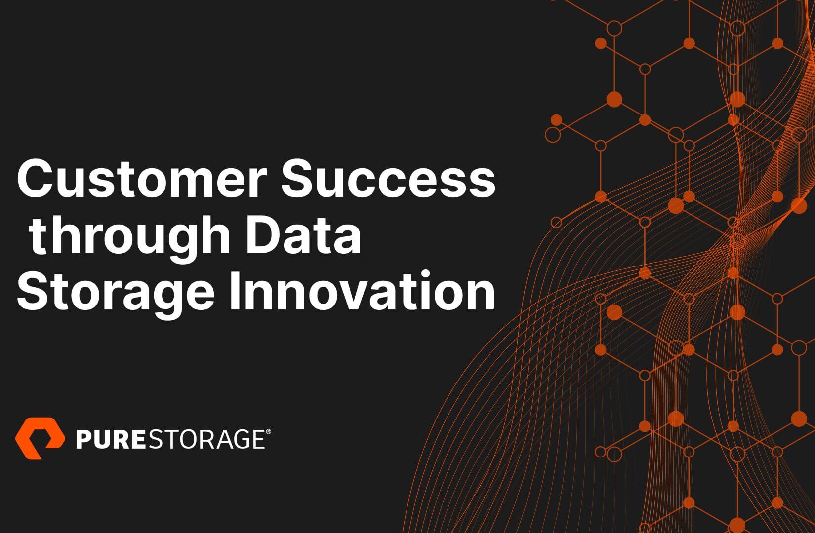 4 Data Storage Innovations That Help Our Customers Succeed