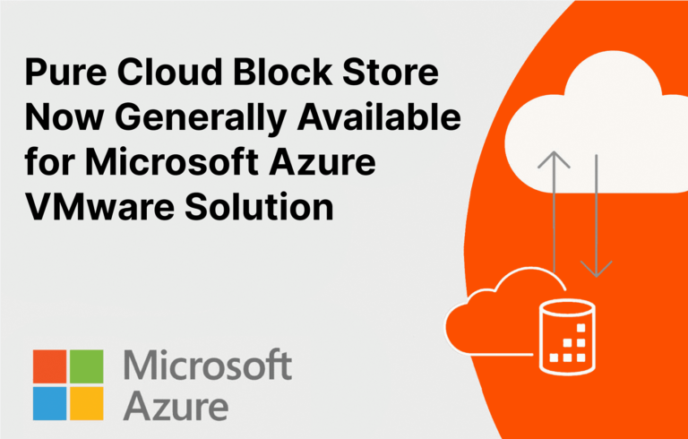 Pure Cloud Block Store Now Generally Available for Microsoft Azure VMware Solution