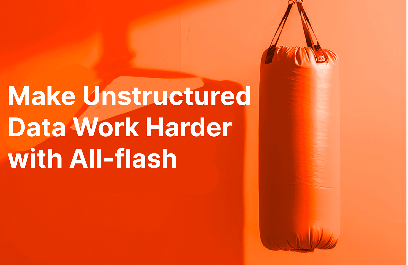 How to Make Your Unstructured Data Work Harder with All-flash in 2024