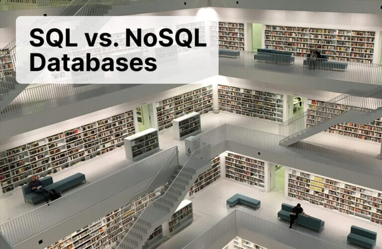 SQL vs. NoSQL Databases