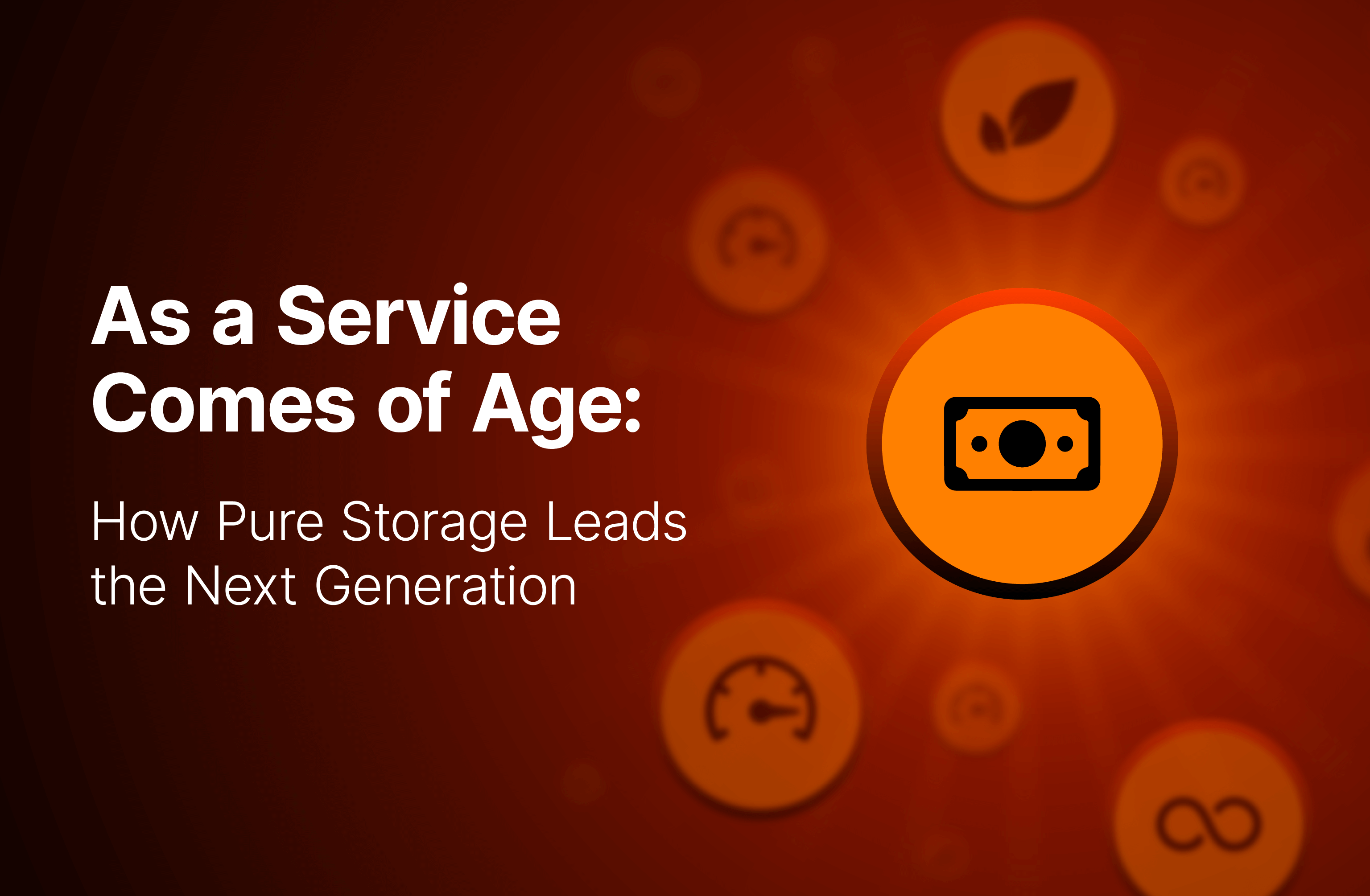 As a Service Comes of Age: How Pure Storage Leads the Next Generation 