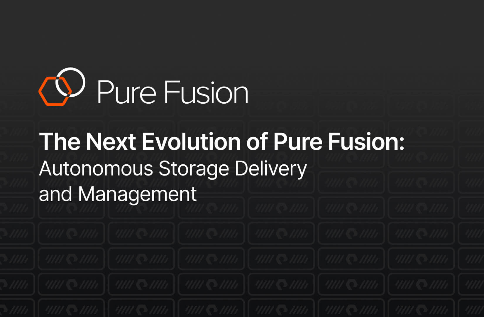 Pure Fusion Expands Industry-first Autonomous Storage Delivery Platform